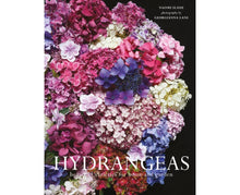 Load image into Gallery viewer, Hydrangeas: Beautiful Varieties For Your Home And Garden